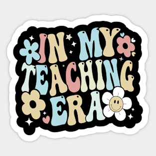 In My Teaching Era Groovy Teacher Appreciation Retro back to school gift idea Sticker